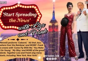 'Start Spreading the News' with Liza and Frank with LIVE BAND